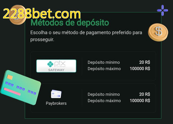 O cassino 2288bet.combet oferece uma grande variedade de métodos de pagamento